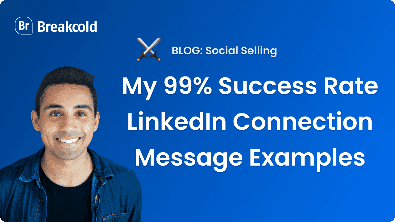 My 99% Success Rate LinkedIn Connection Message Examples