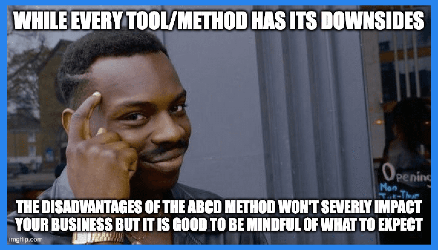 Disadvantages of the ABCD Sales Method