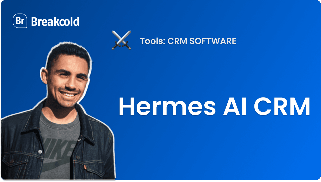 Breakcold: The CRM for Hermes AI You Need in 2026