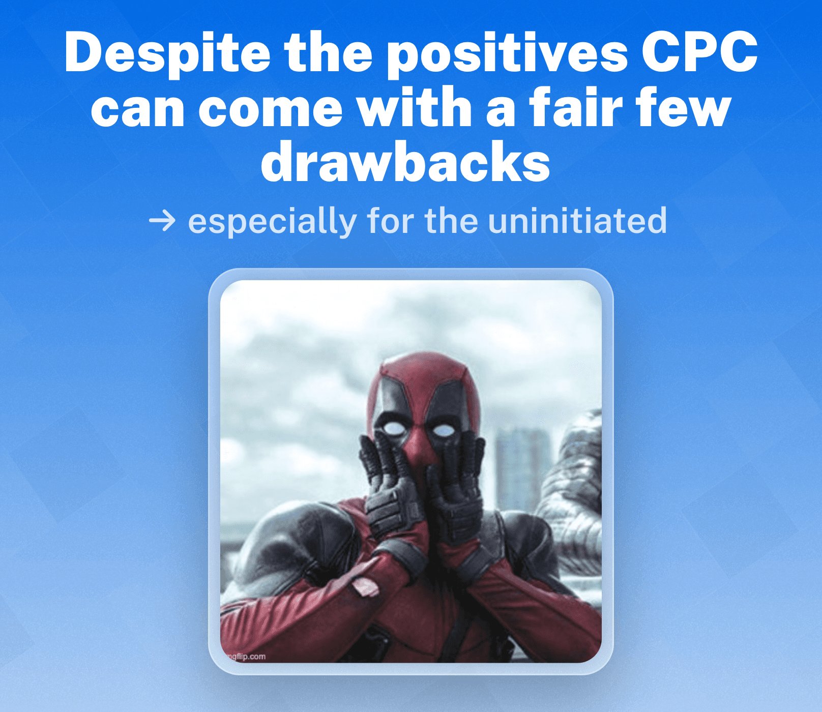 Disadvantages of Cost-Per-Click (CPC)