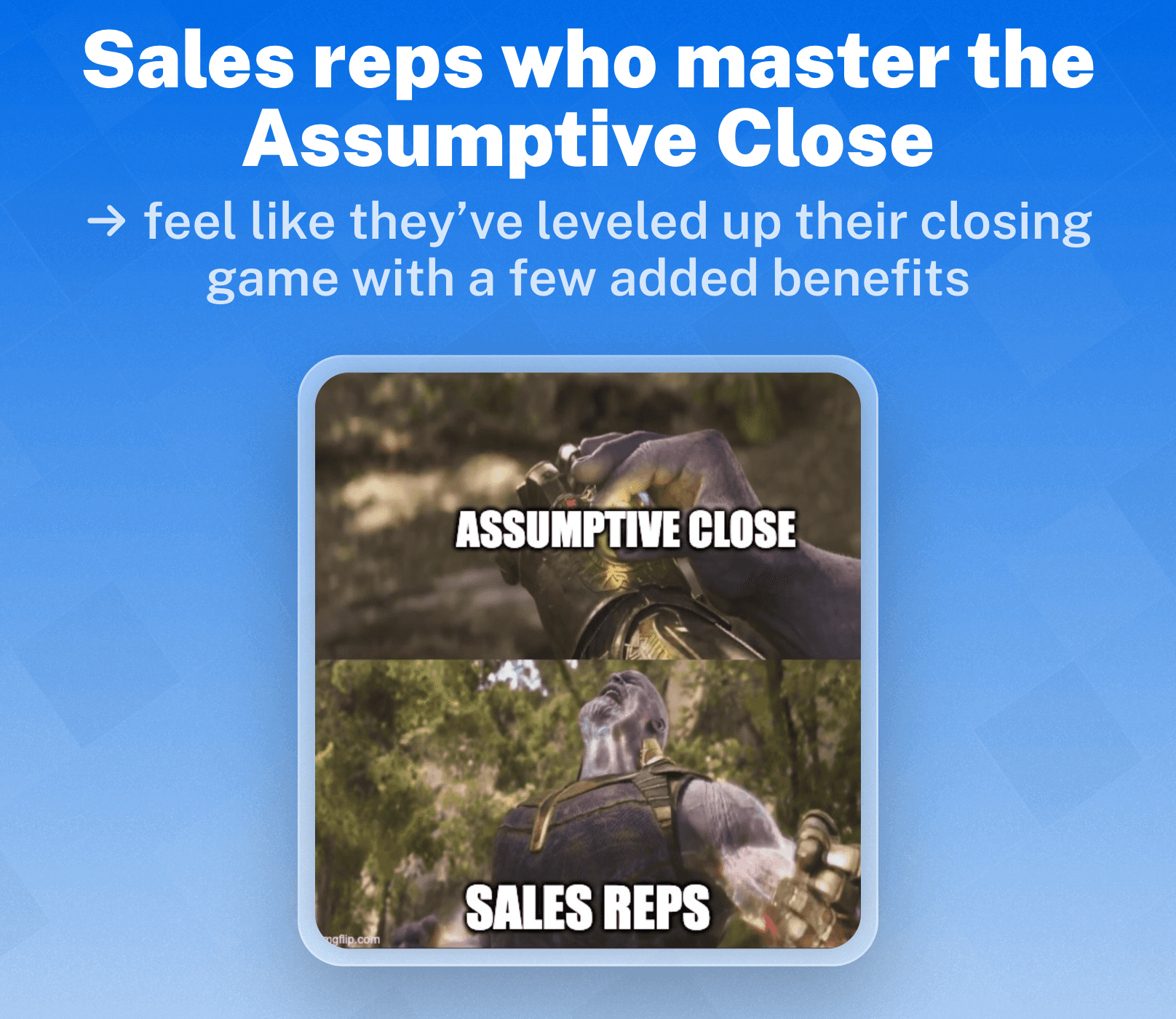 Advantages of an Assumptive Close